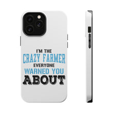 DistinctInk ToughCase for Apple iPhone, Compatible with MagSafe Charging - I'm The Crazy Famer Warned You About