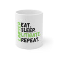 Glossy White Coffee / Tea Mug - Lawyer Eat Sleep Litigate Repeat