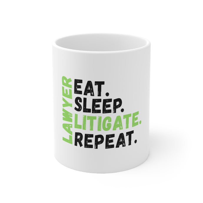 DistinctInk Glossy White Coffee / Tea Mug - Lawyer Eat Sleep Litigate Repeat