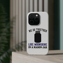 DistinctInk ToughCase for Apple iPhone, Compatible with MagSafe Charging - We Go Together Like Moonshine in a Mason Jar