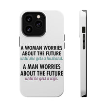 DistinctInk ToughCase for Apple iPhone, Compatible with MagSafe Charging - Worries About the Future Until Married