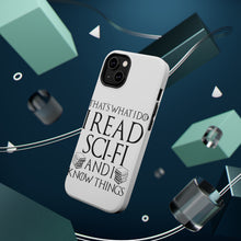 DistinctInk ToughCase for Apple iPhone, Compatible with MagSafe Charging - I Read Sci-Fi and I Know Things