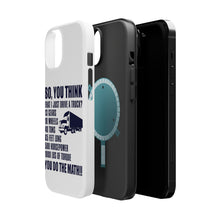DistinctInk ToughCase for Apple iPhone, Compatible with MagSafe Charging - You Think I Just Drive a Truck? Torque Tons