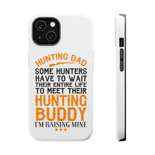 DistinctInk ToughCase for Apple iPhone, Compatible with MagSafe Charging - Hunting Dad - Raising My Hunting Buddy