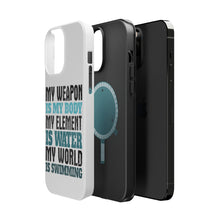 DistinctInk ToughCase for Apple iPhone, Compatible with MagSafe Charging - Swimming My Weapon is My Body Water