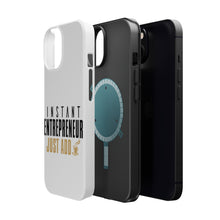 DistinctInk ToughCase for Apple iPhone, Compatible with MagSafe Charging - Instant Entrepreneur Just Add Coffee