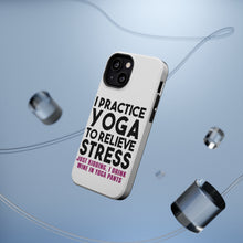 DistinctInk ToughCase for Apple iPhone, Compatible with MagSafe Charging - I Practice Yoga to Relieve Stress Drink Wine