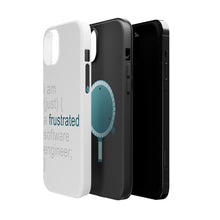 DistinctInk ToughCase for Apple iPhone, Compatible with MagSafe Charging - I am (just) {a frustrated software engineer;}