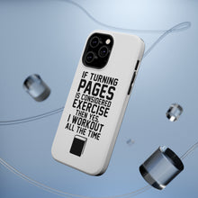 DistinctInk ToughCase for Apple iPhone, Compatible with MagSafe Charging - Turning Pages Considered Exercise I Workout
