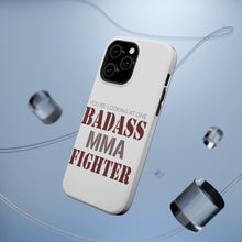 DistinctInk ToughCase for Apple iPhone, Compatible with MagSafe Charging - You're Looking at One Badass MMA Fighter