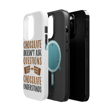 DistinctInk ToughCase for Apple iPhone, Compatible with MagSafe Charging - Chocolate Doesn't Ask Questions Understands