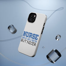 DistinctInk ToughCase for Apple iPhone, Compatible with MagSafe Charging - Nurse Kind of Like Doctor but Nicer