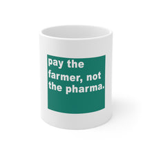 DistinctInk Glossy White Coffee / Tea Mug - Pay the Farmer, Not the Pharma.