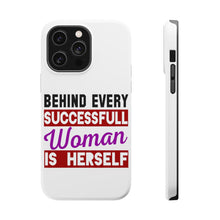 DistinctInk ToughCase for Apple iPhone, Compatible with MagSafe Charging - Behind Every Successful Woman is Herself