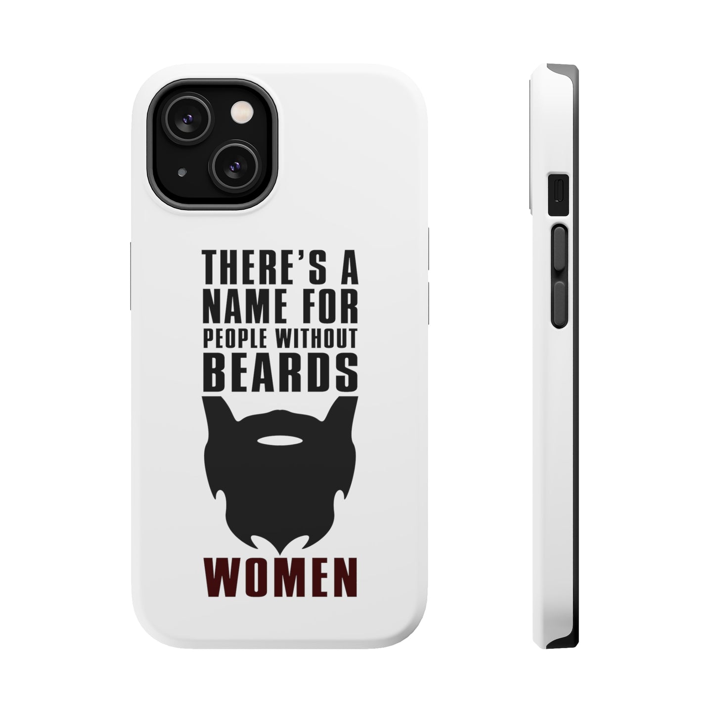 DistinctInk ToughCase for Apple iPhone, Compatible with MagSafe Charging - Name For People Without Beards: Women