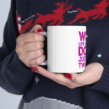 DistinctInk Glossy White Coffee / Tea Mug - When Life Gets You Down Just Keep Twerking