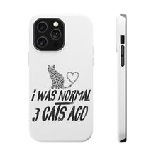 DistinctInk ToughCase for Apple iPhone, Compatible with MagSafe Charging - I Was Normal 3 Cats Ago