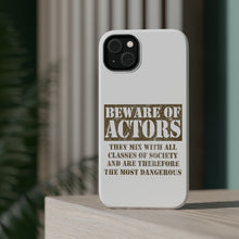 DistinctInk ToughCase for Apple iPhone, Compatible with MagSafe Charging - Beware of Actors - They Mix with All Classes