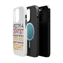 DistinctInk ToughCase for Apple iPhone, Compatible with MagSafe Charging - Yes I'm a Dentist Super Hero