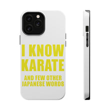 DistinctInk ToughCase for Apple iPhone, Compatible with MagSafe Charging - I Know Karate And Few Other Japanese Words