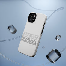 DistinctInk ToughCase for Apple iPhone, Compatible with MagSafe Charging - Exercise The Poor Man's Plastic Surgery