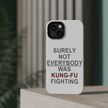 DistinctInk ToughCase for Apple iPhone, Compatible with MagSafe Charging - Surely Not Everybody Was Kung Fu Fighting