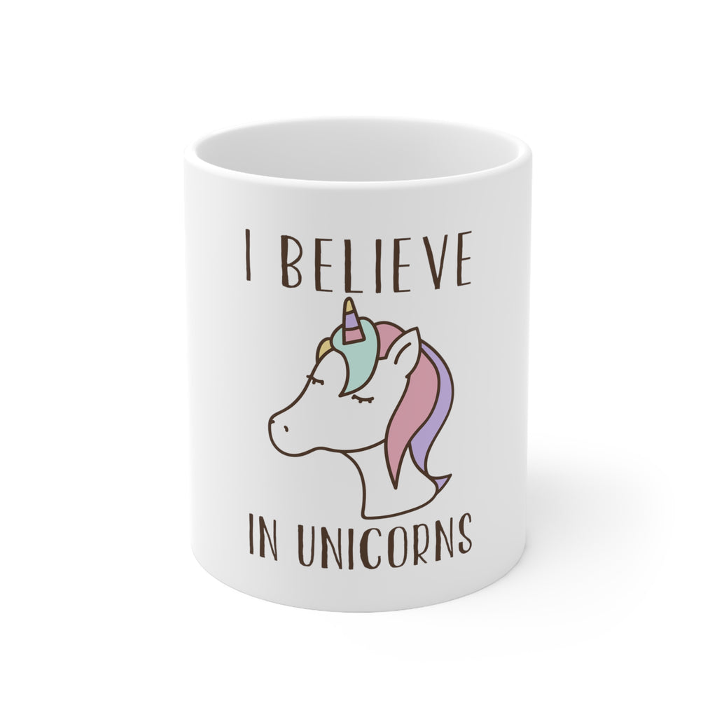 Glossy White Coffee / Tea Mug - I Believe in Unicorns