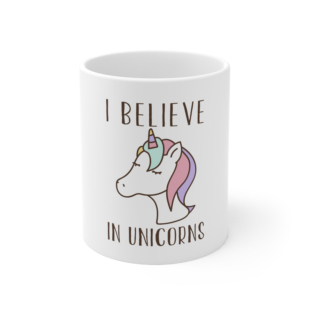 Glossy White Coffee / Tea Mug - I Believe in Unicorns