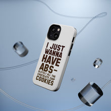 DistinctInk ToughCase for Apple iPhone, Compatible with MagSafe Charging - I Just Wanna Have ABS-olutely All The Cookies