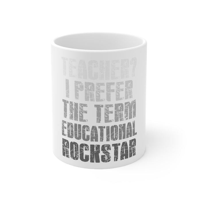 DistinctInk Glossy White Coffee / Tea Mug - Teacher I Prefer Educational Rockstar