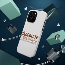 DistinctInk ToughCase for Apple iPhone, Compatible with MagSafe Charging - Chocolate is the Answer Who Cares Question