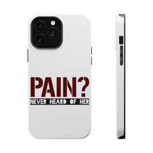 DistinctInk ToughCase for Apple iPhone, Compatible with MagSafe Charging - Pain? Never Heard of Her