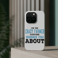 DistinctInk ToughCase for Apple iPhone, Compatible with MagSafe Charging - I'm The Crazy Famer Warned You About