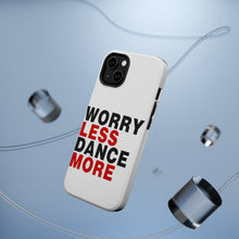 DistinctInk ToughCase for Apple iPhone, Compatible with MagSafe Charging - Worry Less, Dance More