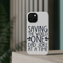 DistinctInk ToughCase for Apple iPhone, Compatible with MagSafe Charging - Saving the World One Dad Joke at a Time