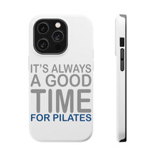 DistinctInk ToughCase for Apple iPhone, Compatible with MagSafe Charging - It's Always a Good Time for Pilates