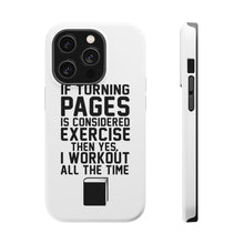 DistinctInk ToughCase for Apple iPhone, Compatible with MagSafe Charging - Turning Pages Considered Exercise I Workout