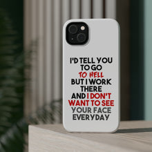 DistinctInk ToughCase for Apple iPhone, Compatible with MagSafe Charging - I'd Tell You To Go To Hell But I Work There