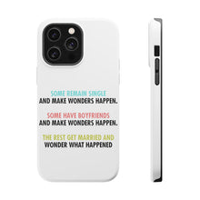 DistinctInk ToughCase for Apple iPhone, Compatible with MagSafe Charging - Some Single, Some Boyfriends, Rest Married