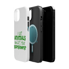DistinctInk ToughCase for Apple iPhone, Compatible with MagSafe Charging - I Cure Animals What's Your Superpower
