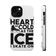 DistinctInk ToughCase for Apple iPhone, Compatible with MagSafe Charging - Heart as Cold as the Ice I Skate On