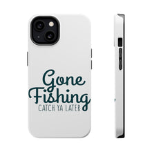 DistinctInk ToughCase for Apple iPhone, Compatible with MagSafe Charging - Gone Fishing Catch Ya Later