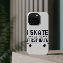 DistinctInk ToughCase for Apple iPhone, Compatible with MagSafe Charging - I Skate on the First Date