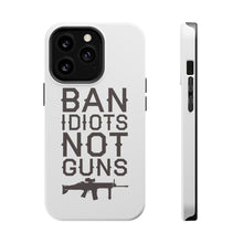DistinctInk ToughCase for Apple iPhone, Compatible with MagSafe Charging - Ban Idiots, Not Guns