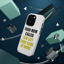 DistinctInk ToughCase for Apple iPhone, Compatible with MagSafe Charging - Your Mom Called You Left Your Game at Home