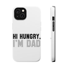 DistinctInk ToughCase for Apple iPhone, Compatible with MagSafe Charging - Hi Hungry, I'm Dad