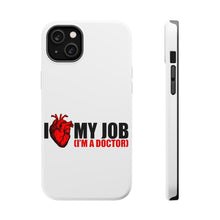 DistinctInk ToughCase for Apple iPhone, Compatible with MagSafe Charging - I Heart My Job - I'm A Doctor