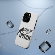 DistinctInk ToughCase for Apple iPhone, Compatible with MagSafe Charging - Shut Up & Pitch Baseball
