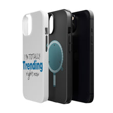 DistinctInk ToughCase for Apple iPhone, Compatible with MagSafe Charging - I'm Totally Trending Right Now