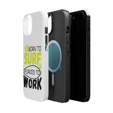 DistinctInk ToughCase for Apple iPhone, Compatible with MagSafe Charging - Born to Surf Forced to Work